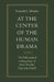 At the Center of the Human Drama: The Philosophy of Karol Wojtyla/Pope John Paul II by K. Schmitz, John M. Grondelski