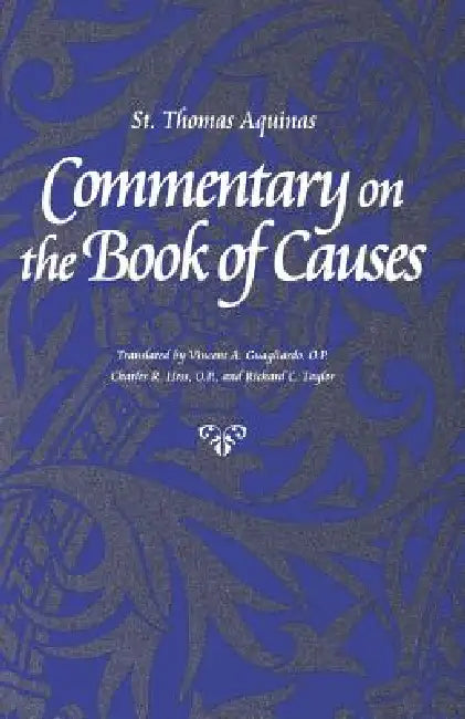 Commentary on the Book of Causes by Thomas Aquinas, St Thomas Aquinas, Aquinas Saint Thomas
