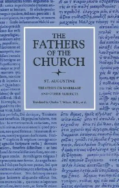 Treatises on Marriage and Other Subjects by St Augustine, Charles T. Wilcox