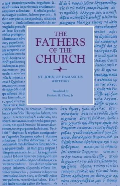 Writings by St John of Damascus, Jr. Chase Frederic H.