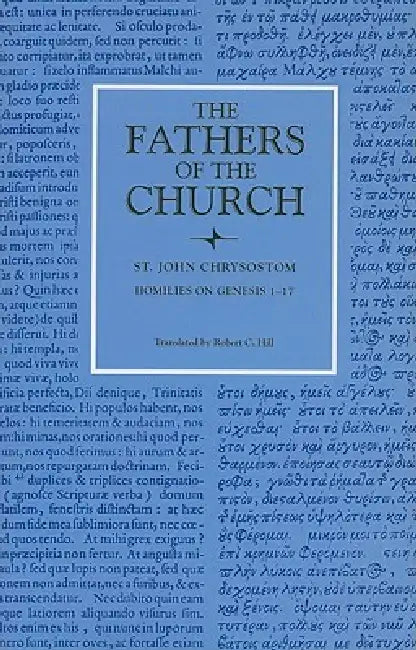 Homilies on Genesis 1-17 by St John Chrysostom, Robert C. Hill
