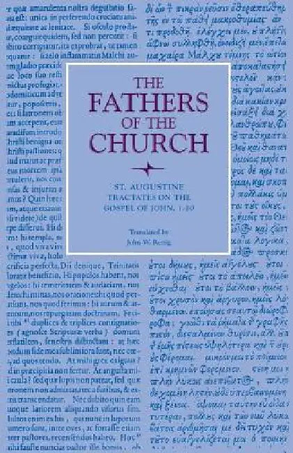 Tractates on the Gospel of John, 1-10 by St Augustine
