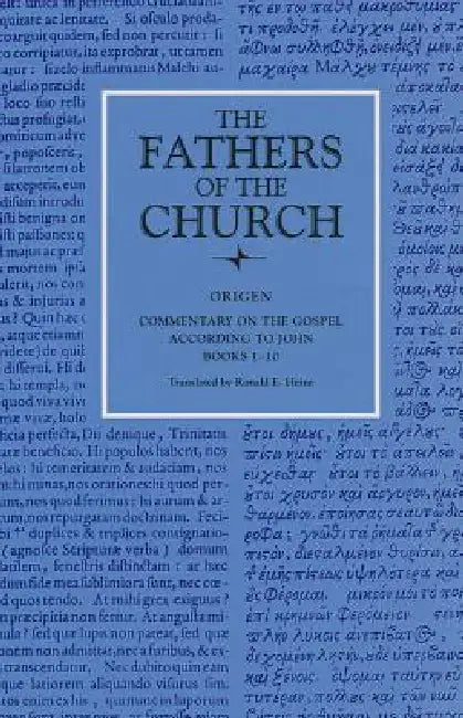 Commentary on the Gospel According to John, Books 1-10 by Origen, Ronald E. Heine
