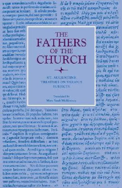 Treatises on Various Subjects by St Augustine, Mary Sarah Muldowney