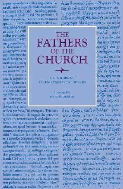 Seven Exegetical Works by St Ambrose, McHugh Michael P