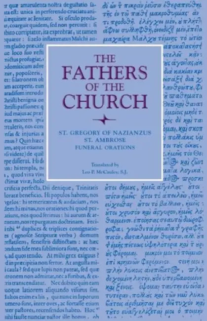 Funeral Orations by St Gregory of Nazianzus, Leo P. McCauley