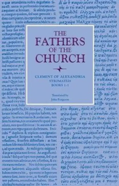 Stromateis, Books 1-3 by Clement of Alexandria, John Ferguson