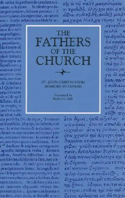 Homilies on Genesis, 46-67 by St John Chrysostom, Robert C. Hill