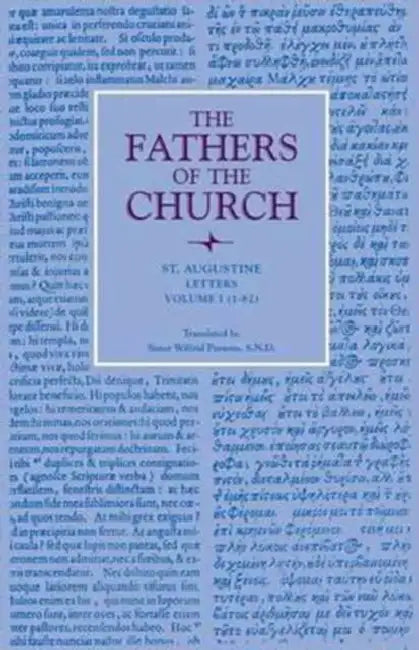 Letters, Volume 1 (1-82) by St Augustine, Wilfrid Parsons