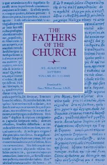 Letters, Volume 3 (131-164) by St Augustine, Wilfrid Parsons