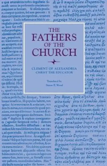 Christ the Educator by Clement of Alexandria, Simon P. Wood