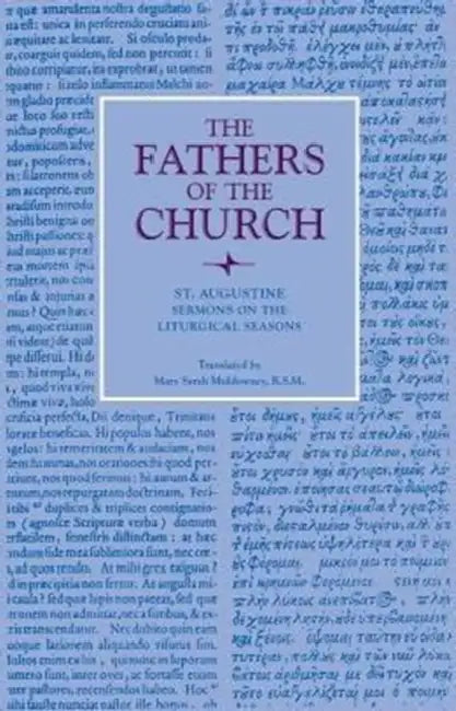 Sermons on the Liturgical Seasons by St Augustine, Mary Sarah Muldowney
