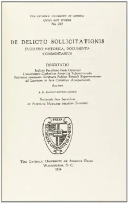 de Delicto Sollicitationis by R. P. Ioanne Ortega Uhink