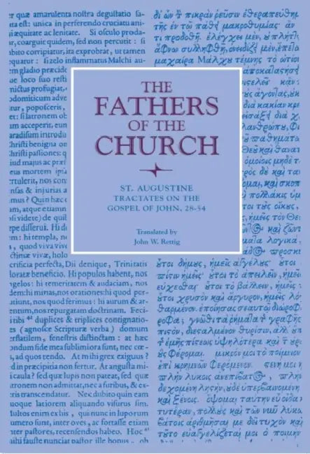 Tractates on the Gospel of John, 28-54 by St Augustine, John W. Rettig