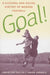 Goal!: A Cultural and Social History of Modern Football by Christian Koller, Fabian Brandle