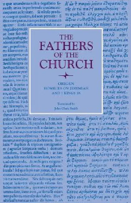 Homilies on Jeremiah and I Kings 28 by Origen, John Clark Smith