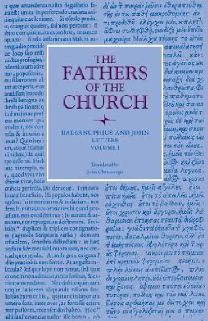 Letters, Volume 1 by Barsanuphius and John, John Chryssavigis