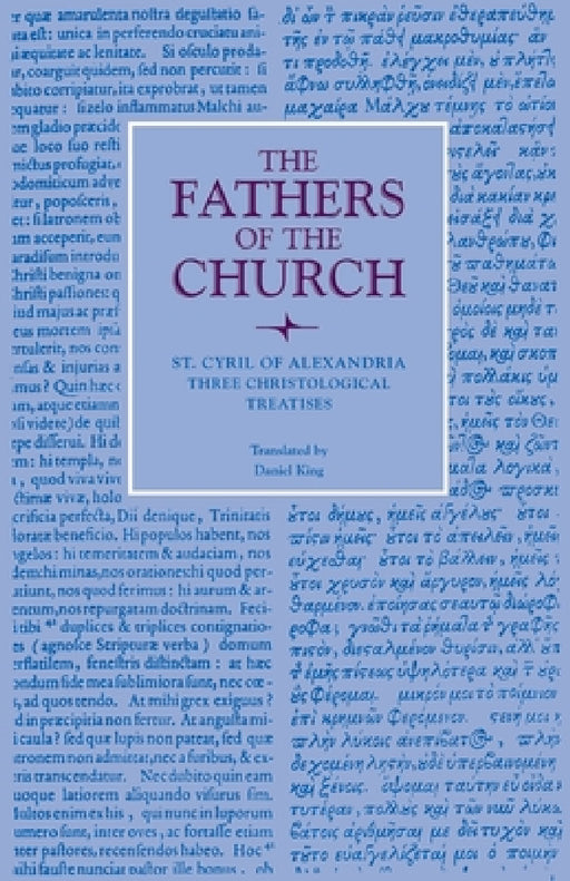 Three Christological Treatises by St Cyril of Alexandria, Daniel King