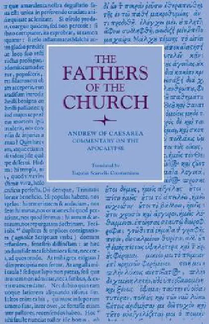 Commentary on the Apocalypse by Andrew of Caesarea, Eugenia Scarvelis Constantinou
