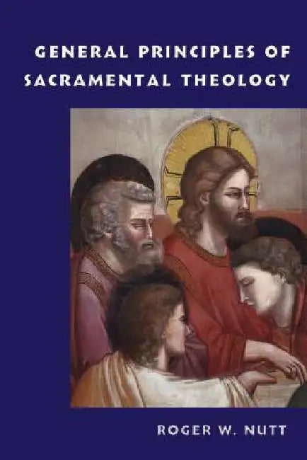 General Principles of Sacramental Theology 