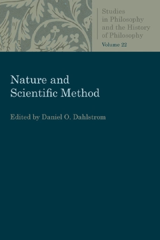 Nature and Scientific Method by Daniel O. Dahlstrom