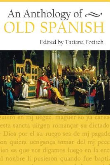 An Anthology of Old Spanish by Tatiana Fotitch