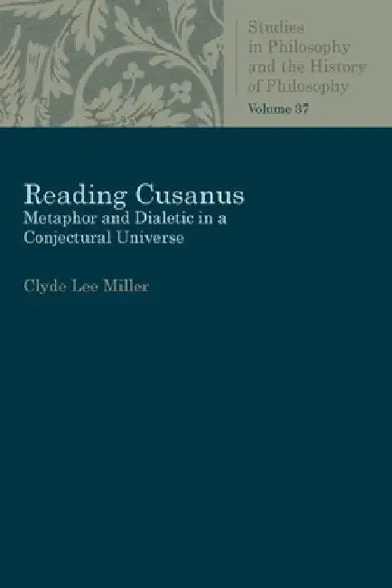 Reading Cusanus by Clyde Lee Miller