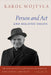 Person and ACT and Related Essays by Karol Wojtyla, Grzegorz Ignatik, Carl A. Anderson