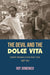 The Devil and the Dolce Vita: Catholic Attempts to Save Italy's Sout, 1948-1973 by Roy Domenico