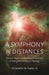 A Symphony of Distances: Patristic, Modern, and Gendered Dimensions of Balthasar's Trinitarian Theology by Hadley Sj Christopher M.