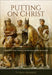 Putting on Christ: Augustine's Early Theology of Salvation and the Sacraments by Ty Monroe