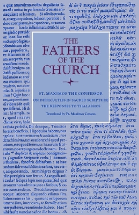 On Difficulties in Sacred Scripture: The Responses to Thalassios by Maximos the Confessor, Maximos Constas