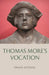 Thomas More's Vocation by Frank Mitjans