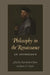 Philosophy in the Renaissance: An Anthology by Paul Richard Blum, James G. Snyder
