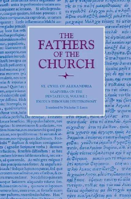 Glaphyra on the Pentatuech, Volume 2: Exodus through Deuteronomy by Cyril Of Alexandria, Nicholas P. Lunn