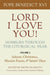 Lord I Love You! Homilies Through the Liturgical Year: Volume 2: Advent, Christmas, Marian Feasts, and Saints Days by Pope Benedict XVI, Rossotti Fscb Pietro, O'Malley Ofm Cap Cardinal Seán Patrick