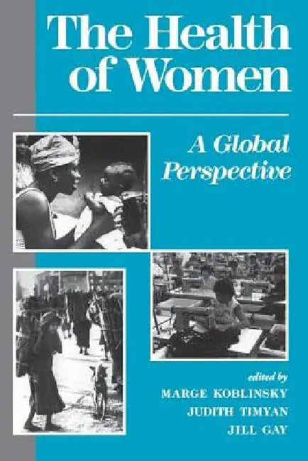 The Health of Women: A Global Perspective by Jill Gay