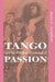 Tango And The Political Economy Of Passion by Marta Savigliano