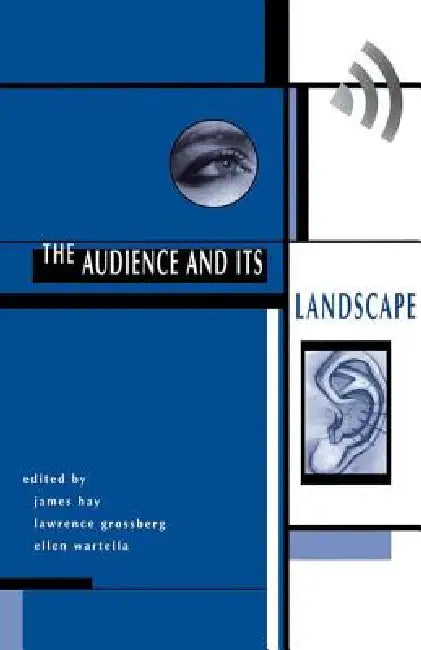 The Audience And Its Landscape by James Hay