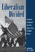Liberalism Divided: Freedom Of Speech And The Many Uses Of State Power by Fiss Owen