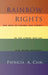 Rainbow Rights by Patricia Cain