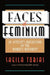 Faces Of Feminism: An Activist's Reflections On The Women's Movement by Sheila Tobias
