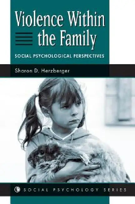 Violence Within The Family: Social Psychological Perspectives by Herzberger Sharon D