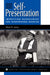 Self-Presentation: Impression Management and Interpersonal Behavior by Mark R. Leary