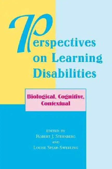 Perspectives on Learning Disabilities: Biological, Cognitive, Contextual by Robert Sternberg