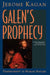 Galen's Prophecy: Temperament in Human Nature by Jerome Kagan