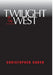 Twilight of the West by Christopher Coker