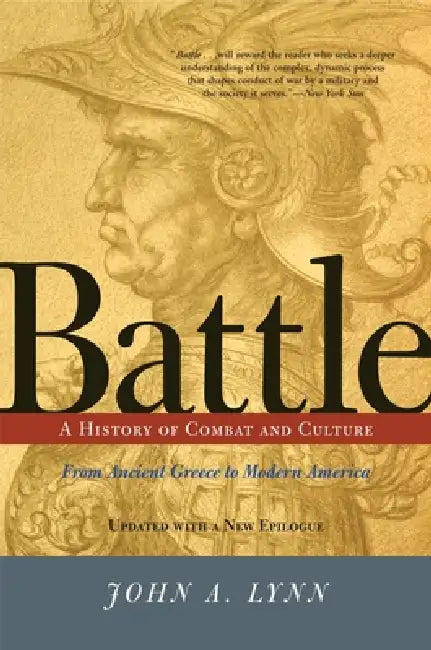 Battle: A History of Combat and Culture by John A. Lynn