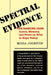 Spectral Evidence: The Ramona Case: Incest, Memory, and Truth on Trial in Napa Valley by Moira Johnston