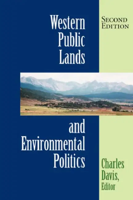 Western Public Lands and Environmental Politics by Charles Davis